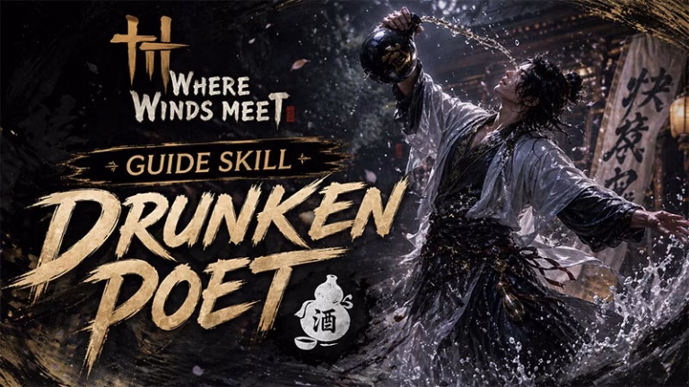 Drunken Poet (Thi Tiên Túy Quyền) - Where Winds Meet