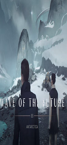 007 First Light Chapter 09 Wave Of The Future Antarctica